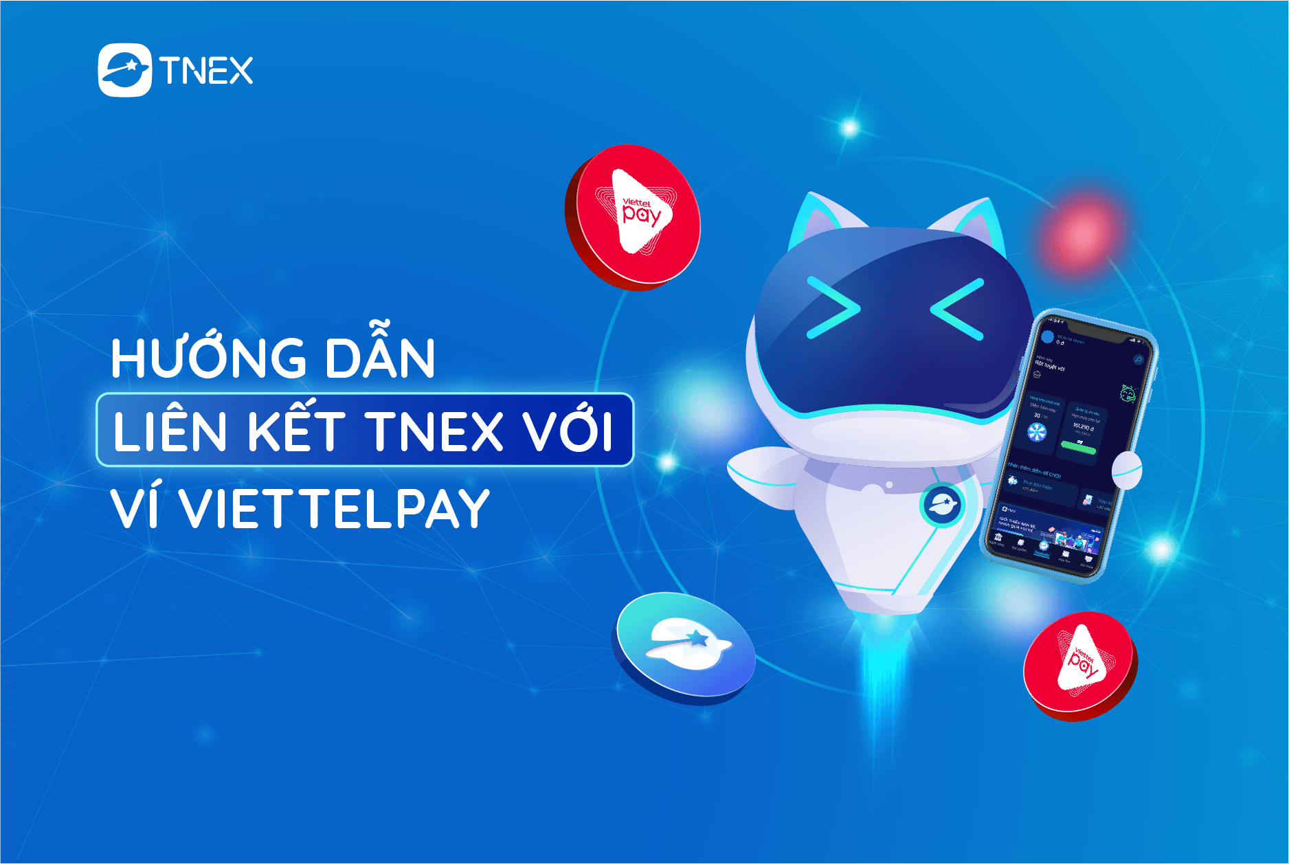 HƯỚNG DẪN CÁC BƯỚC LIÊN KẾT TNEX VỚI VIETTELPAY