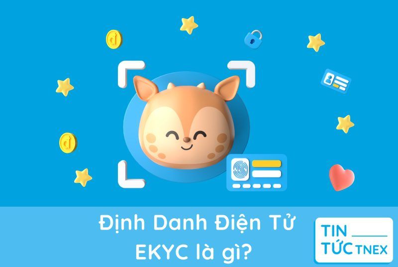 Định danh điện tử eKYC là gì – 5 câu hỏi thường gặp và lời giải đáp