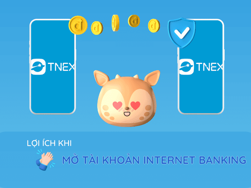 Lợi ích khi mở tài khoản internet banking – Đăng ký tài khoản tại nhà nhanh nhất