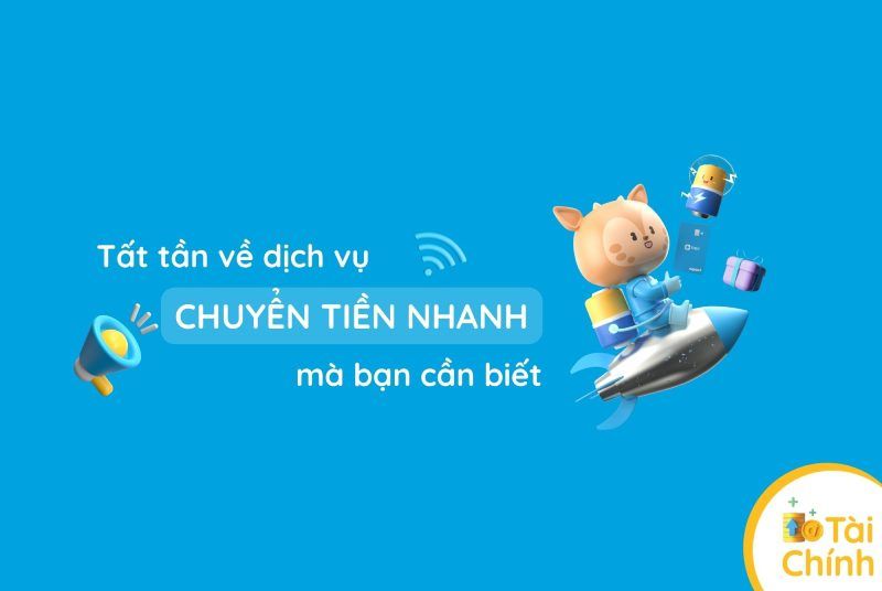 6 dịch vụ chuyển tiền nhanh, 24/7 miễn phí tại nhà