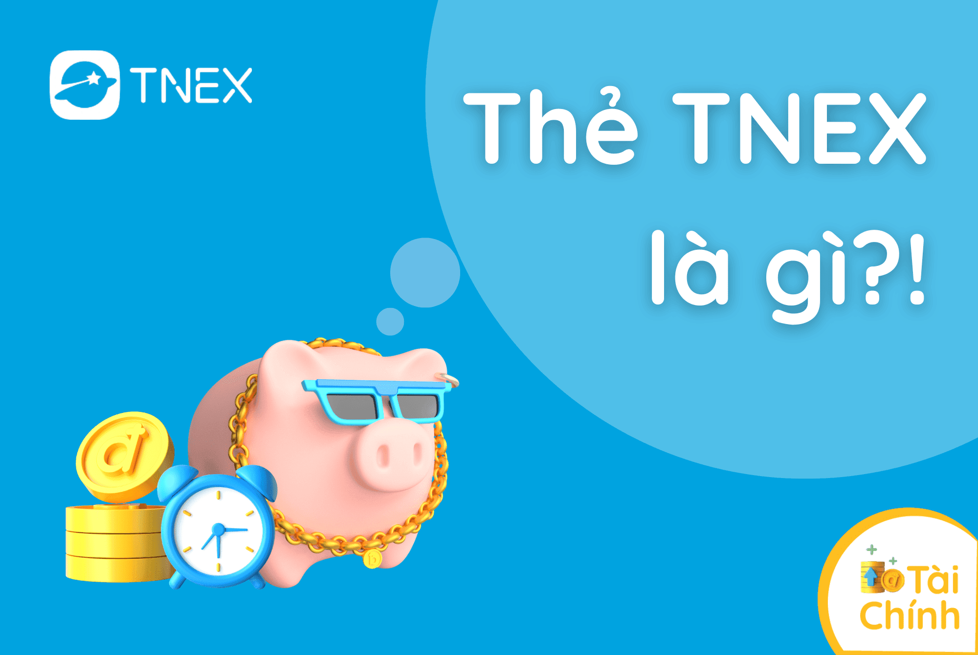 Thẻ TNEX là gì mà cộng đồng Gen Z yêu thích đến vậy?