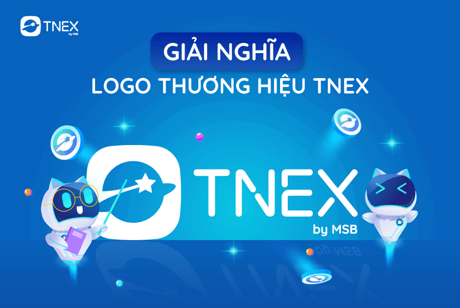 GIẢI NGHĨA LOGO THƯƠNG HIỆU TNEX