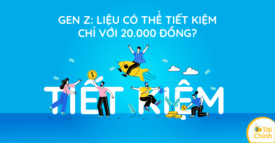 Không cần đặt mục tiêu tiết kiệm xa vời, bạn có thể kiên trì với chỉ 20.000 VNĐ/ ngày!