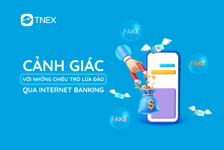 Cảnh giác với những chiêu trò lừa đảo qua internet banking