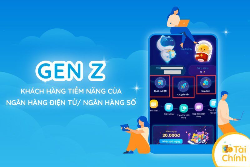 Gen Z: khách hàng tiềm năng của ngân hàng điện tử – ngân hàng số