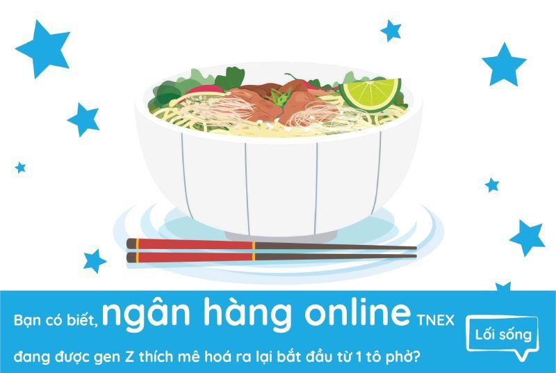 “Vũ trụ” TNEX – Nơi mang đến những dịch vụ tài chính và thuận ích sống cho thế hệ trẻ