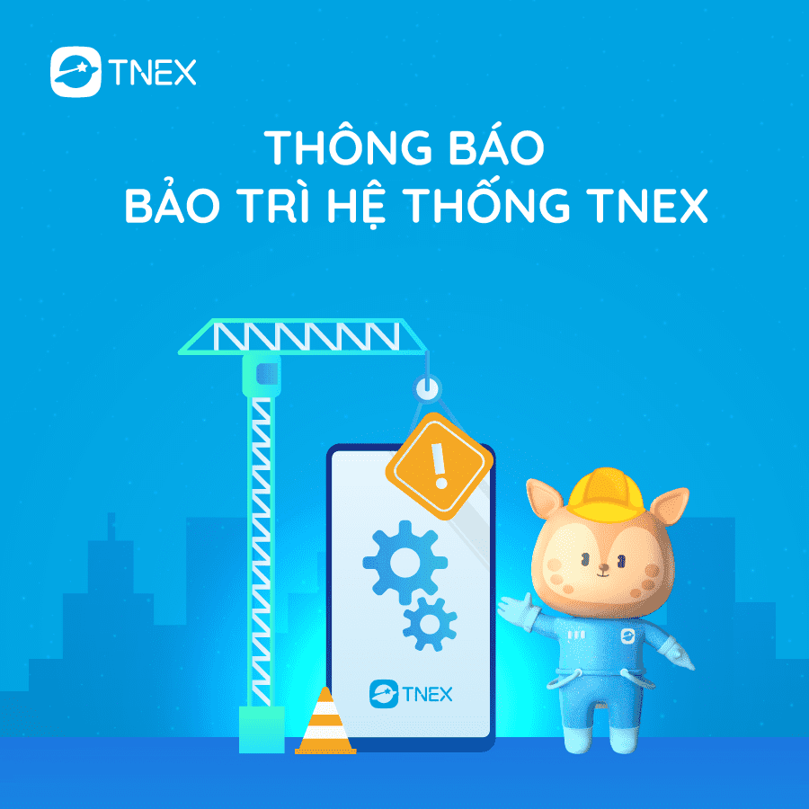 TNEX thông báo nâng cấp hệ thống TNEX thông báo nâng cấp hệ thống