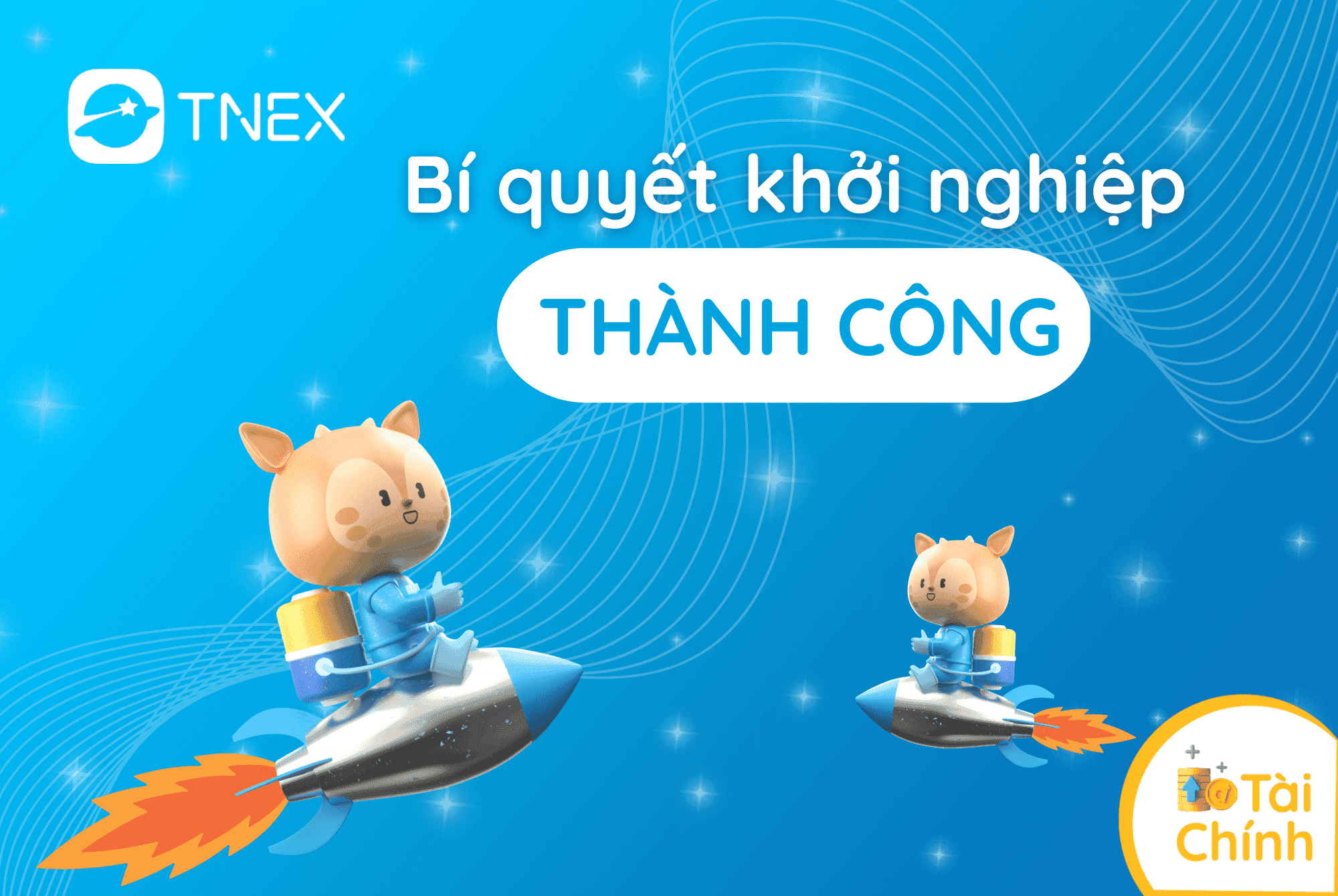 “Nằm lòng” 7 bí quyết khởi nghiệp sau để kinh doanh thành công từ hai bàn tay trắng “Nằm lòng” 7 bí quyết khởi nghiệp sau để kinh doanh thành công từ hai bàn tay trắng