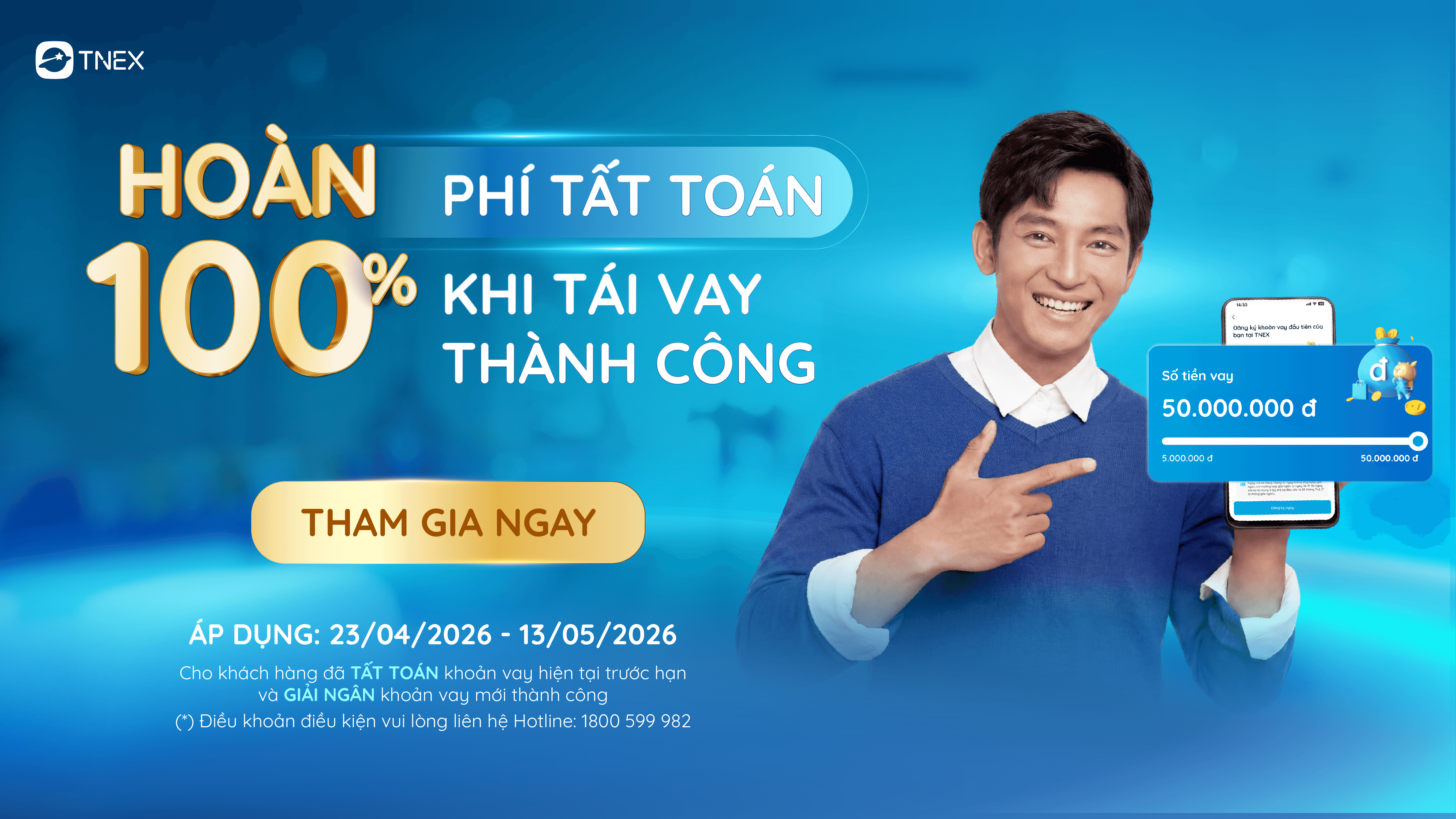 CTKM: "Hoàn 100% phí tất toán khi tái vay thành công" CTKM: "Hoàn 100% phí tất toán khi tái vay thành công"