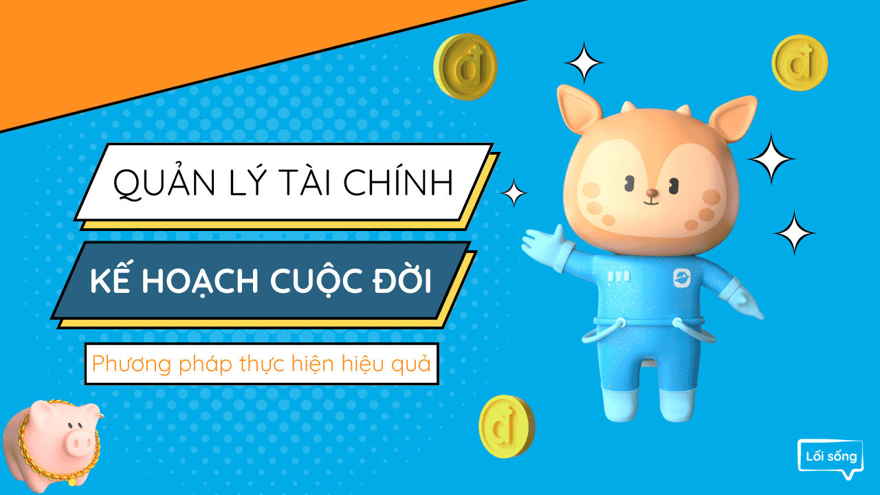 Phương pháp lập kế hoạch cuộc đời hiệu quả cho cuộc sống như ý Phương pháp lập kế hoạch cuộc đời hiệu quả cho cuộc sống như ý