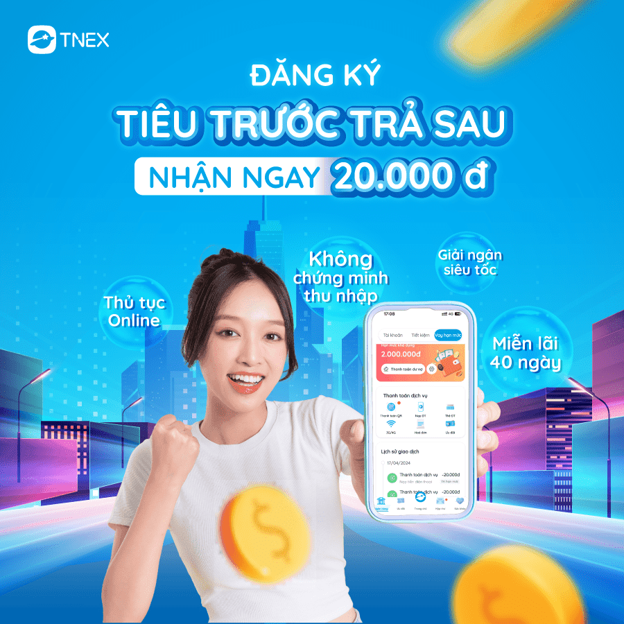 Đăng kí tài khoản Tiêu trước trả sau – Nhận ngay 20.000đ Đăng kí tài khoản Tiêu trước trả sau – Nhận ngay 20.000đ
