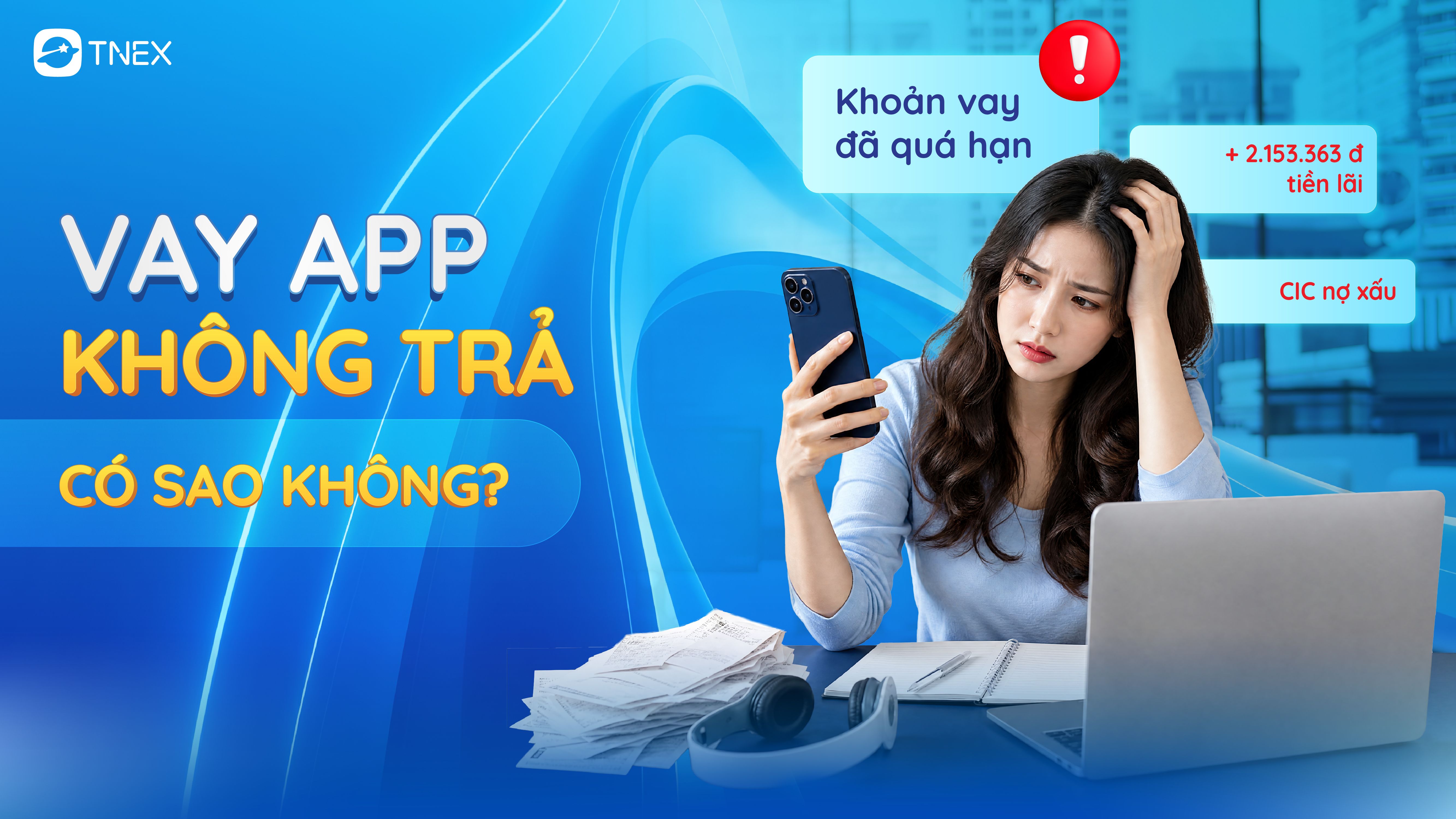 Vay tiền nhanh online trên app không trả có sao không? Vay tiền nhanh online trên app không trả có sao không?