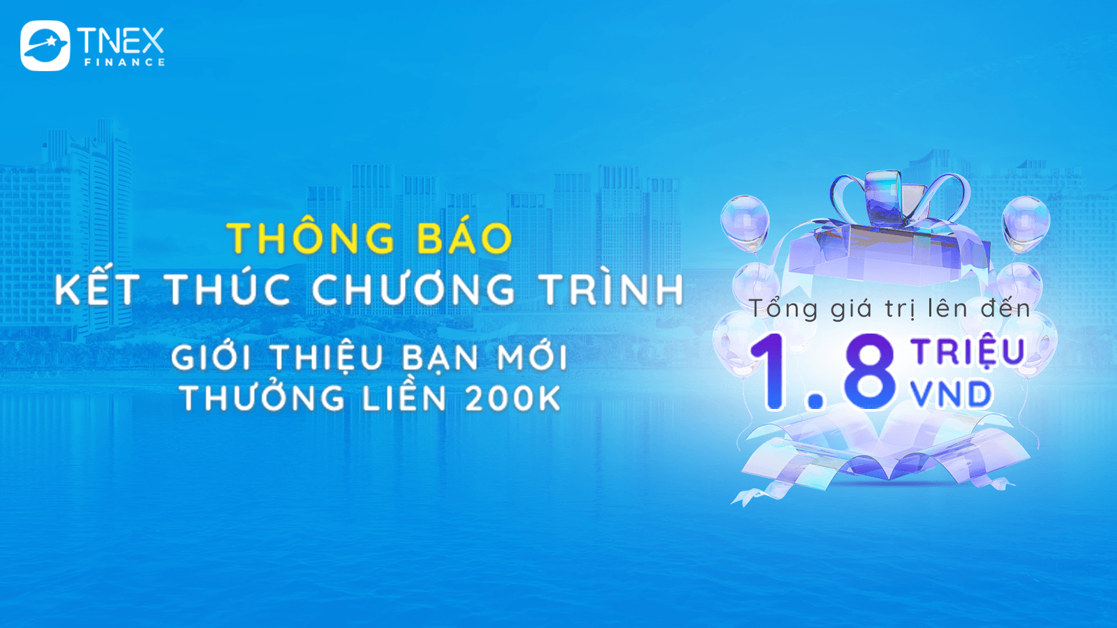 Thông báo kết thúc trước hạn chương trình: “Giới thiệu bạn mới – Thưởng liền 200K” Thông báo kết thúc trước hạn chương trình: “Giới thiệu bạn mới – Thưởng liền 200K”