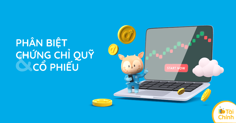 Phân biệt chứng chỉ quỹ và cổ phiếu Phân biệt chứng chỉ quỹ và cổ phiếu